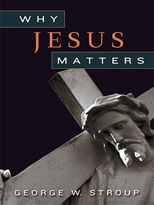 cover image of Why Jesus Matters